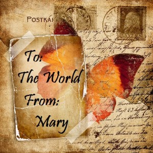 To: The World; From: Mary